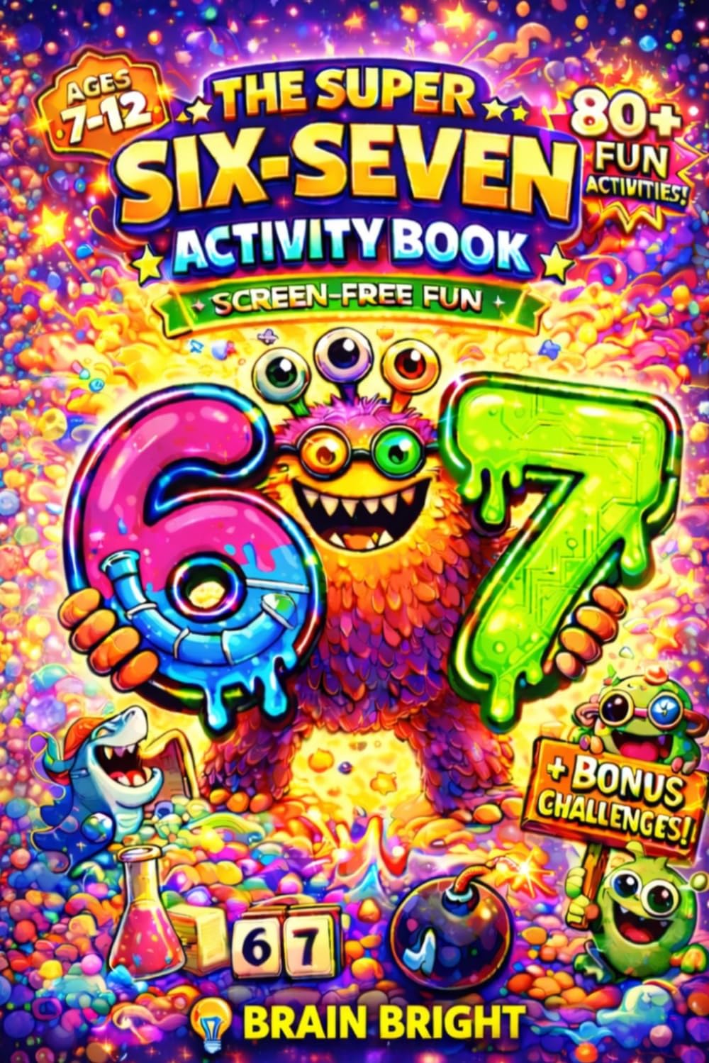 BRAIN BRIGHT STUDIO The Super Six-Seven Activity Book for Kids Ages 7-12 - 80+ Puzzles & Mazes | Paperback