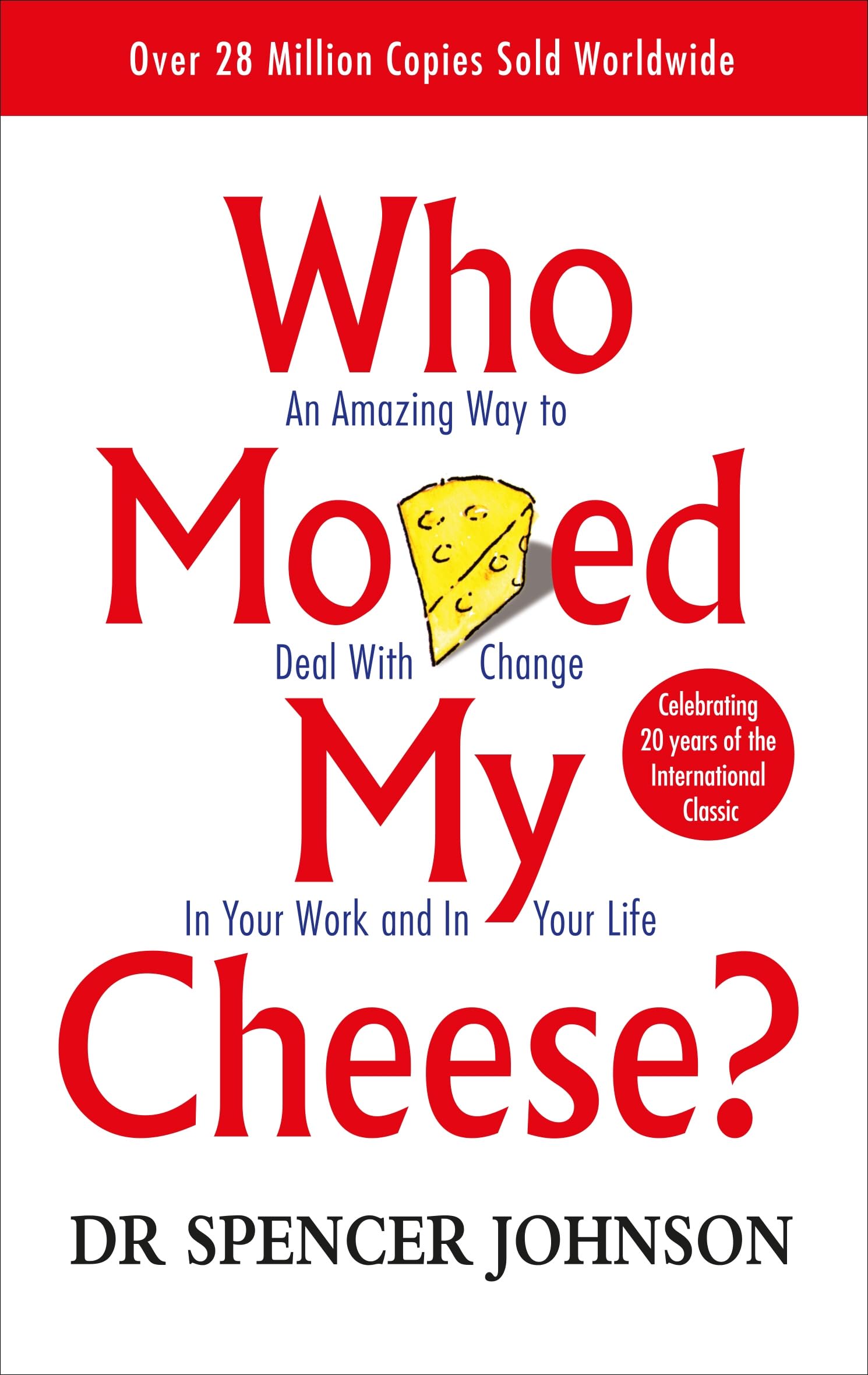 Dr Spencer Johnson - Who Moved My Cheese? | Career Development Paperback