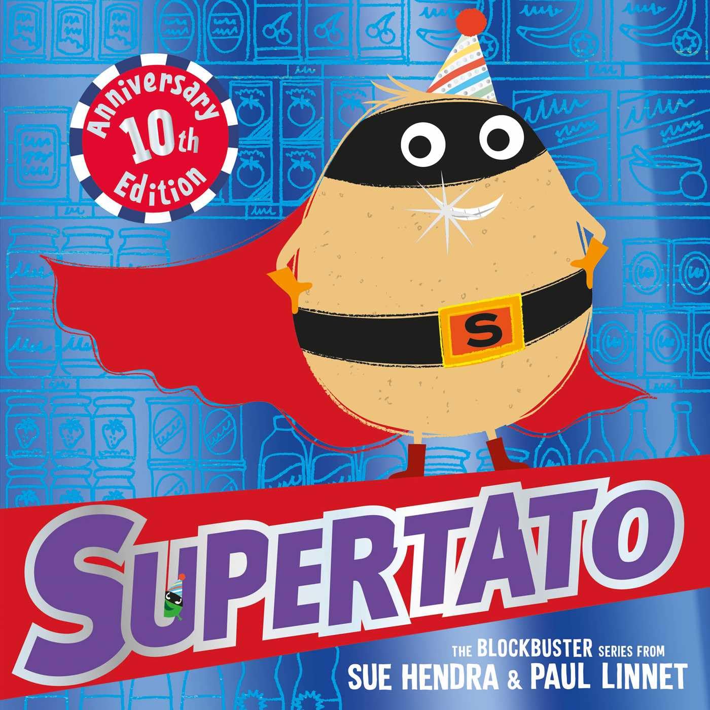 Supertato: Tenth Anniversary Edition Picture Book by Paul Linnet & Sue Hendra | Paperback 1