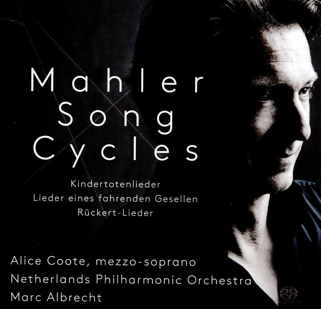 Marc Albrecht, Netherlands Philharmonic Orchestra, Alice Coote - Mahler: Lieder eines fahrenden Gesellen • Kindertotenlieder • Rückert-Lieder [Audio CD] [Audio CD]