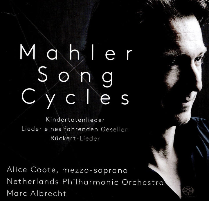 Marc Albrecht, Netherlands Philharmonic Orchestra, Alice Coote - Mahler: Lieder eines fahrenden Gesellen • Kindertotenlieder • Rückert-Lieder [Audio CD] [Audio CD]