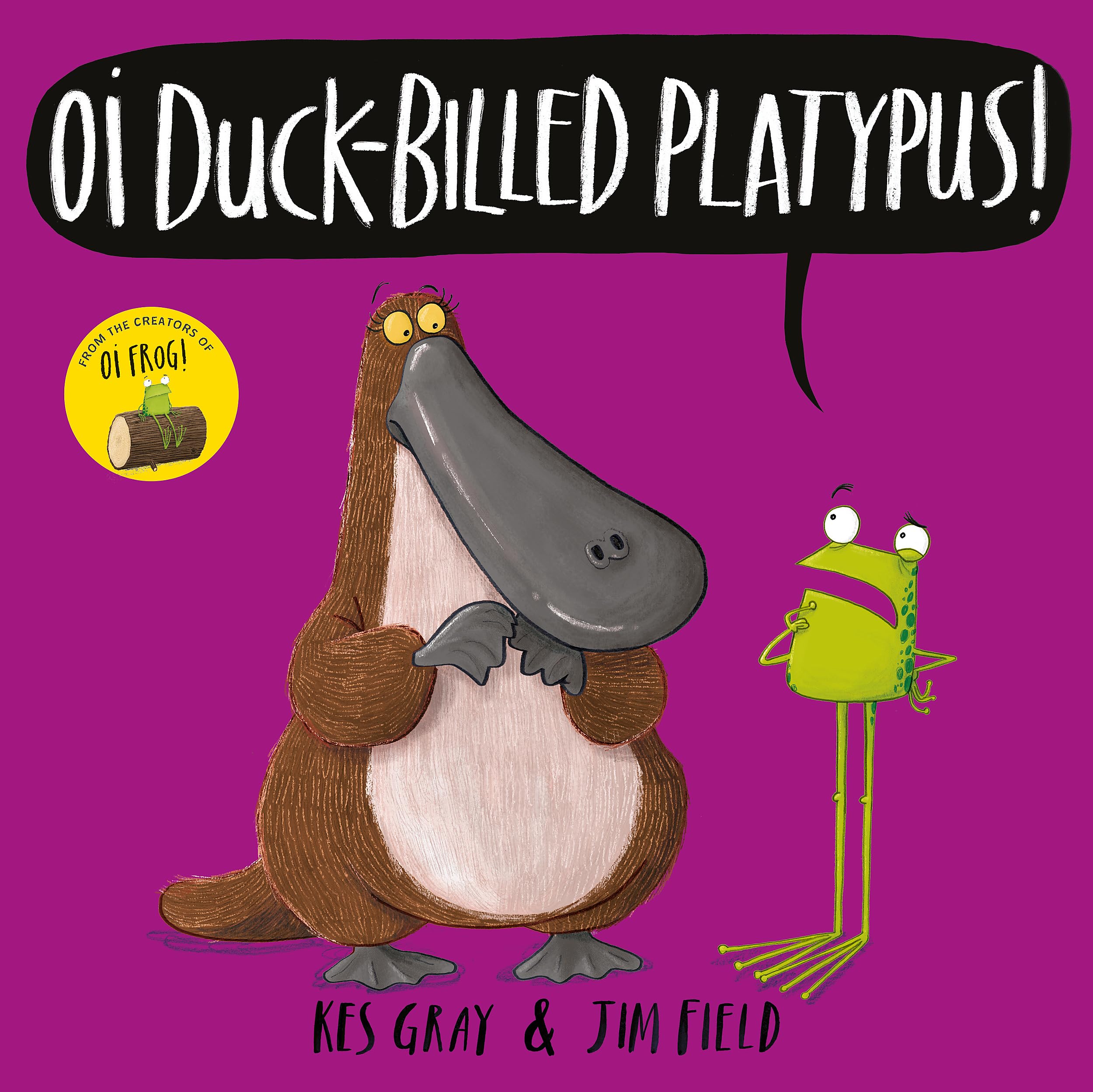 Oi Duck-billed Platypus! (Oi Frog and Friends) by Kes Gray - Picture Book | Ages 3-6 | English 1