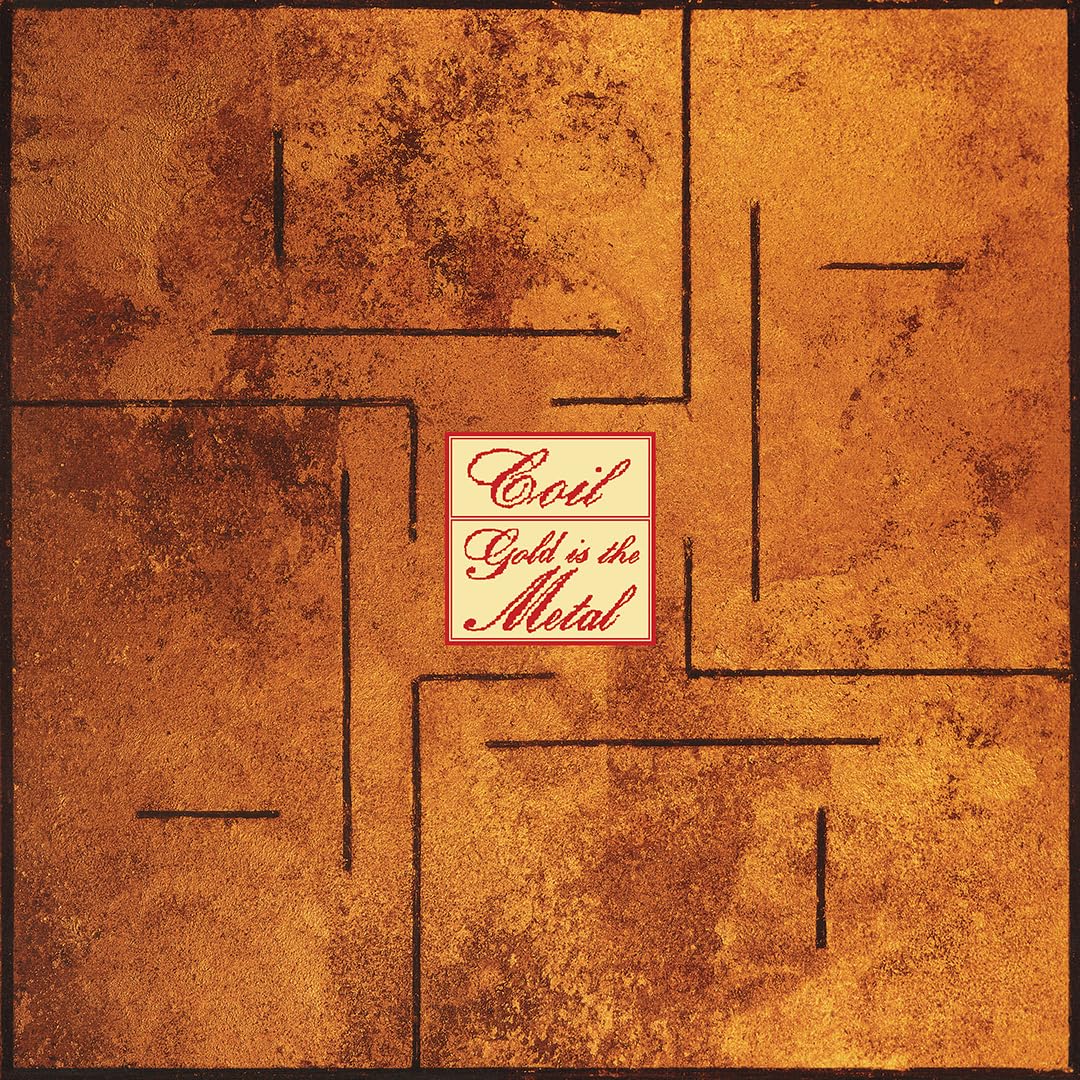 Coil - Gold Is The Metal (With The Broadest Shoulders) [Vinyl] 1
