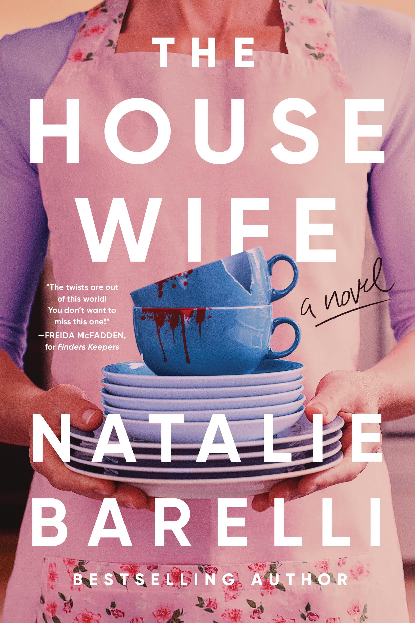 Poisoned Pen Press The Housewife: An Unputdownable Domestic Thriller by Natalie Barelli [Paperback]