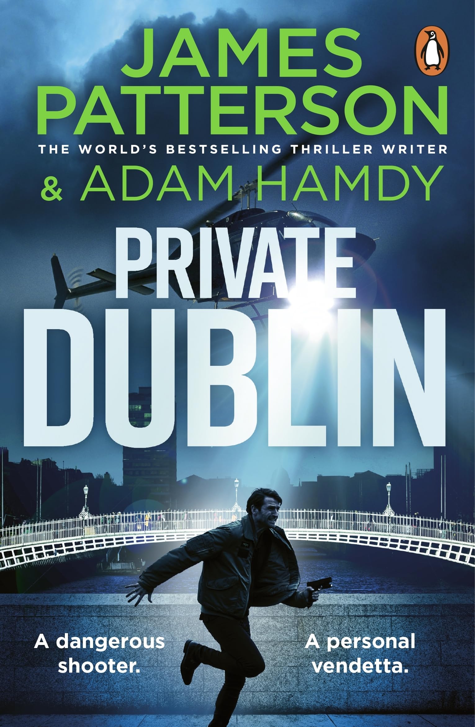 James Patterson Private Dublin: The Gripping New Thriller in the Globally Bestselling Detective Series [Paperback] 1