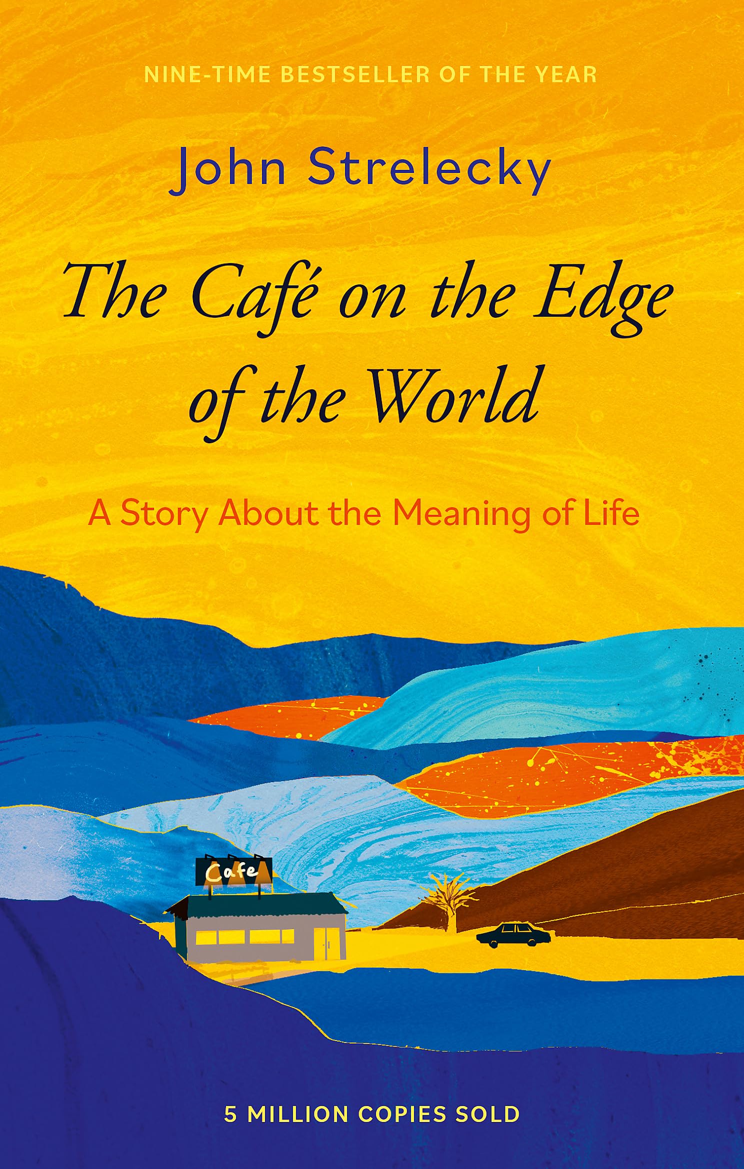 The Café on the Edge of the World: A Story About the Meaning of Life by John P. Strelecky | Paperback 1