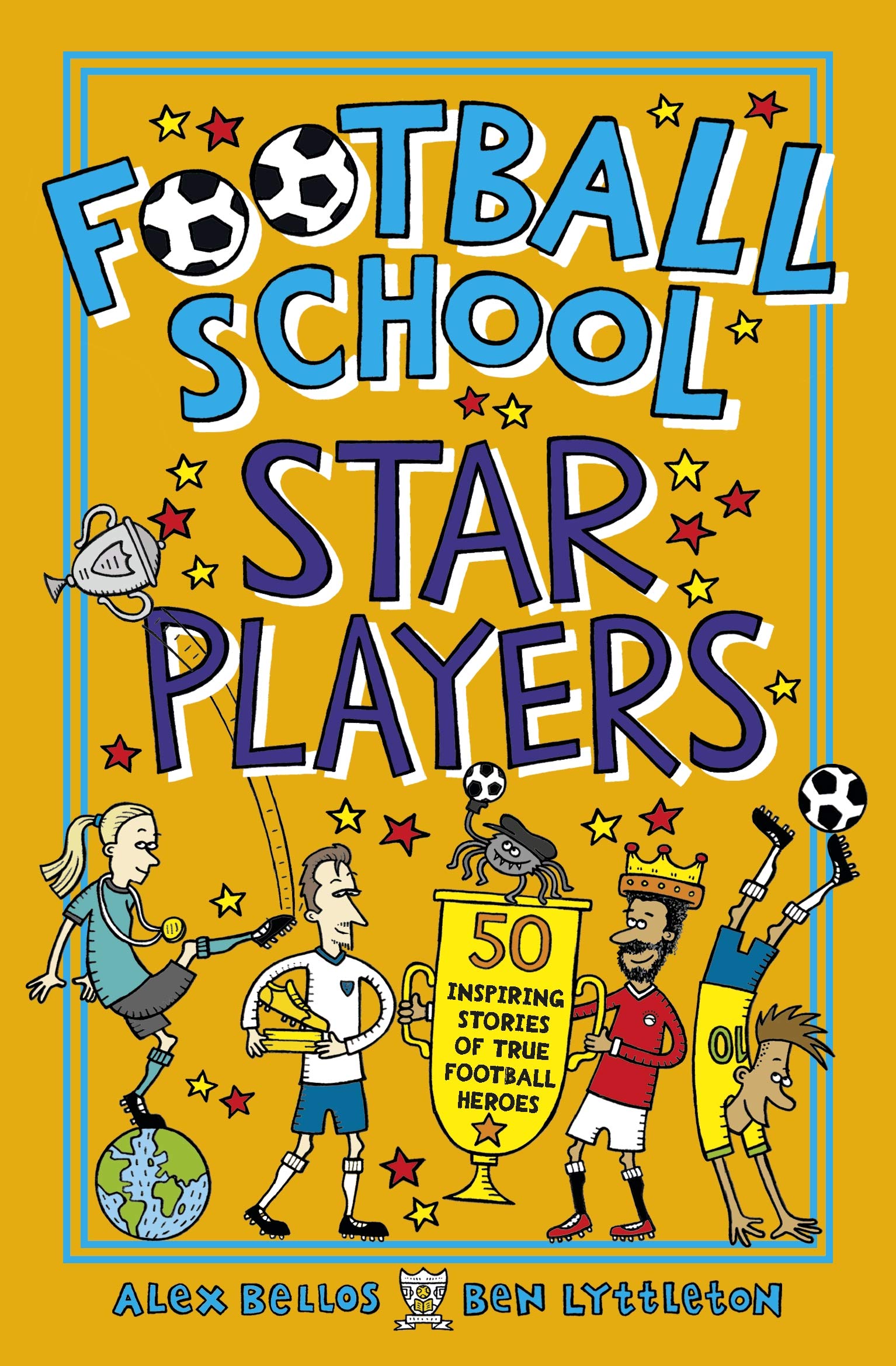 Penguin Football School Star Players: 50 Inspiring Stories of True Football Heroes | Paperback