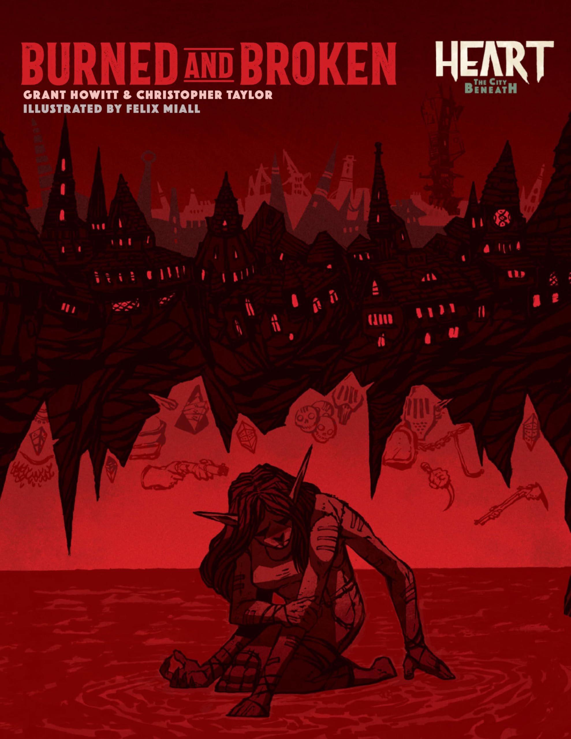 Heart: Burned and Broken - A Supplement for Heart: The City Beneath RPG by Grant Howitt [Perfect Paperback] 1