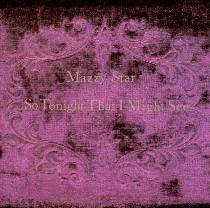 Mazzy Star - So Tonight That I Might See [Audio CD]