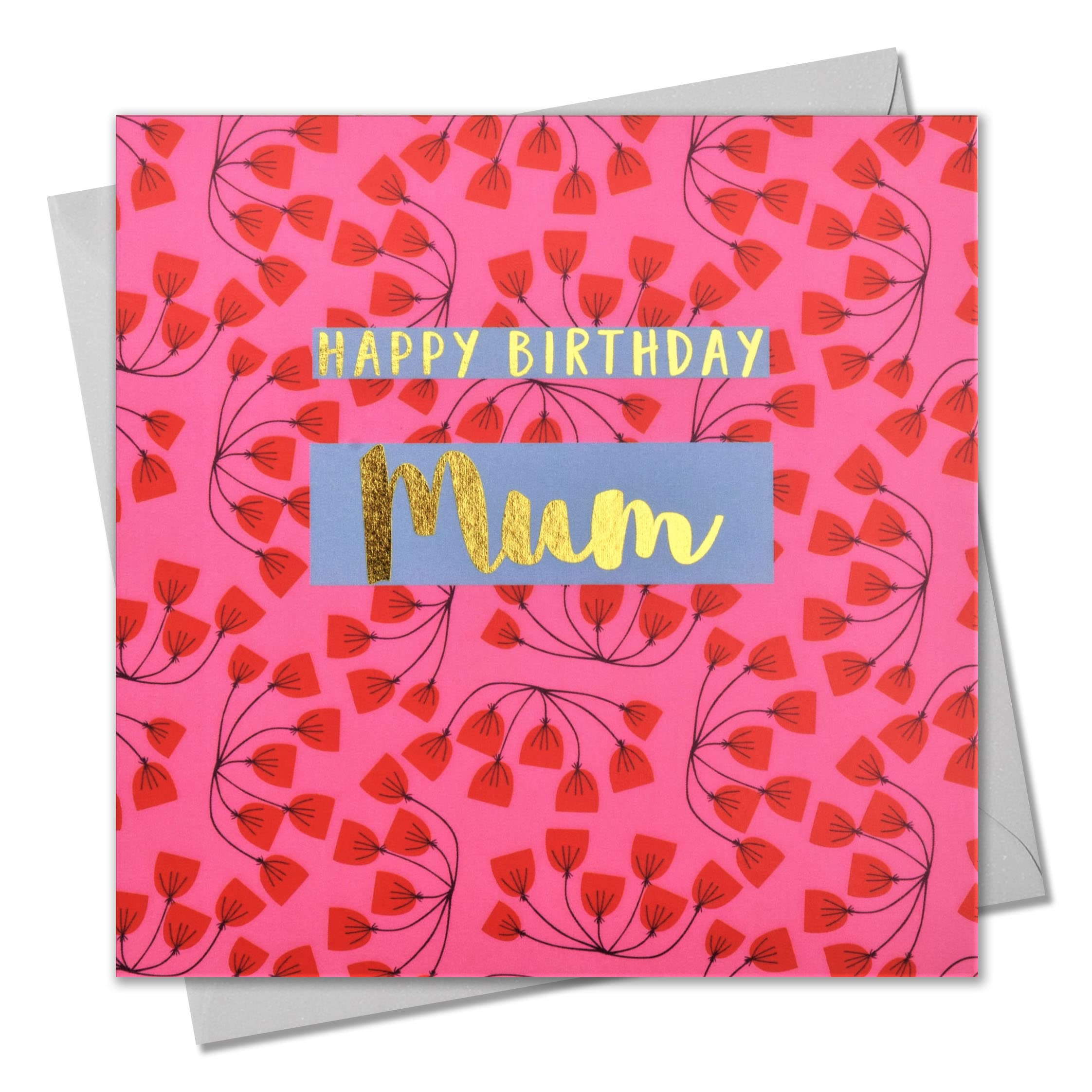 Claire Giles Greeting Cards Happy Birthday Mum Pink Flowers 150x150mm Gold Foil Blank Inside 1
