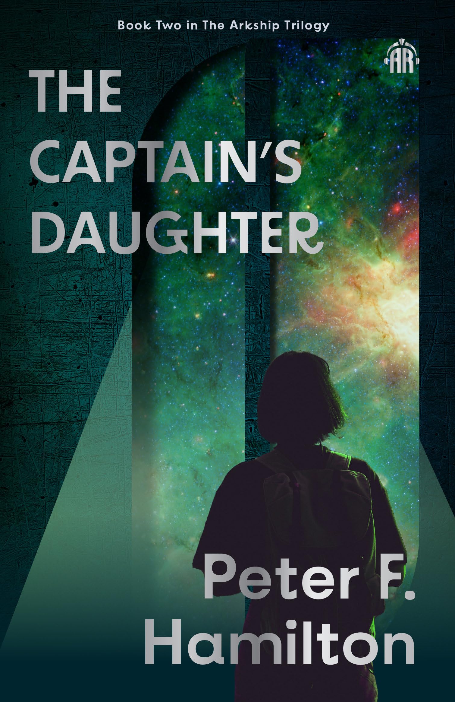 Peter F Hamilton - The Captain's Daughter (Arkship Trilogy Book II) [Paperback]