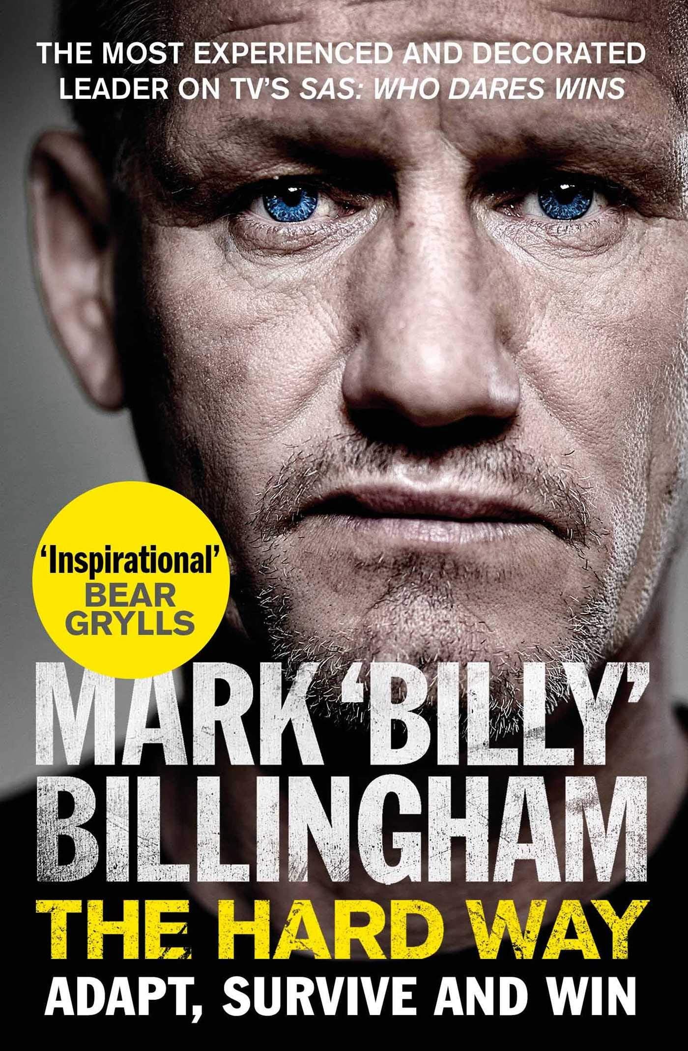 The Hard Way: Adapt, Survive and Win by Mark 'Billy' Billingham - Biography | Paperback 1