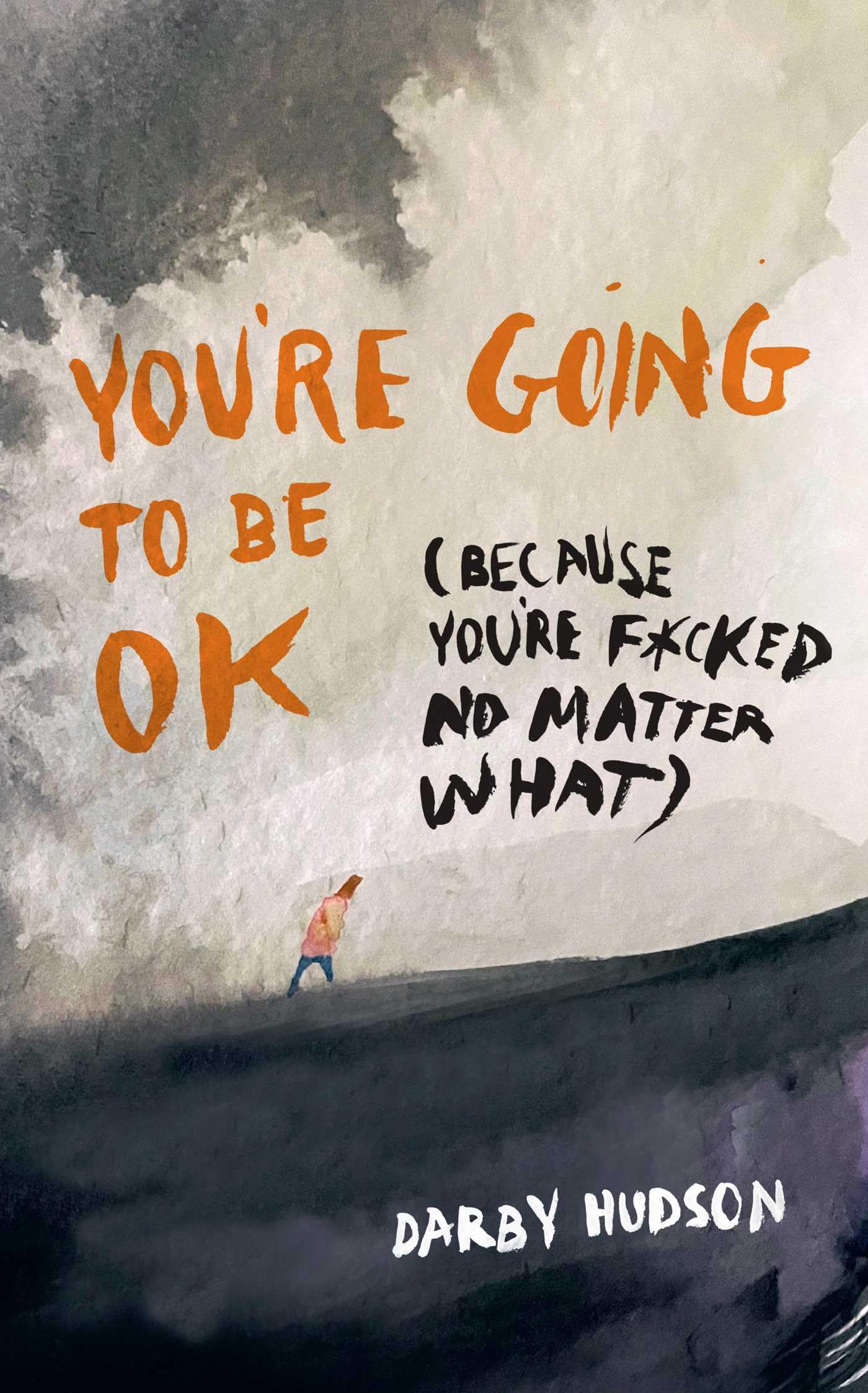 Andrews McMeel Publishing You're Going to Be OK: (Because You're F*cked No Matter What) | Paperback