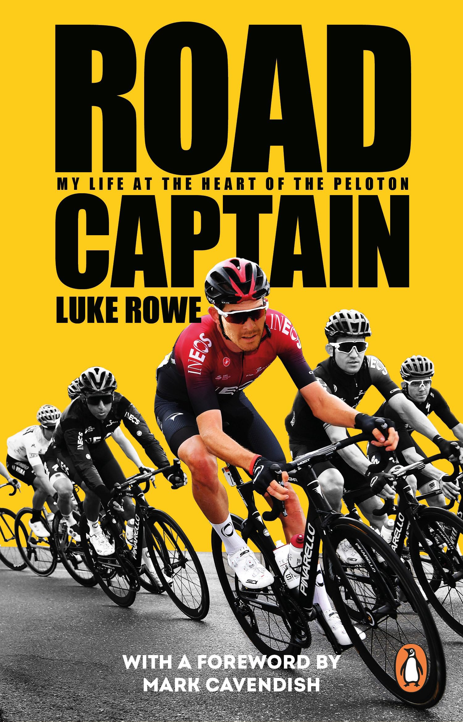 Luke Rowe - Road Captain: The Incredible Autobiography from the British Cycling Legend [Paperback]