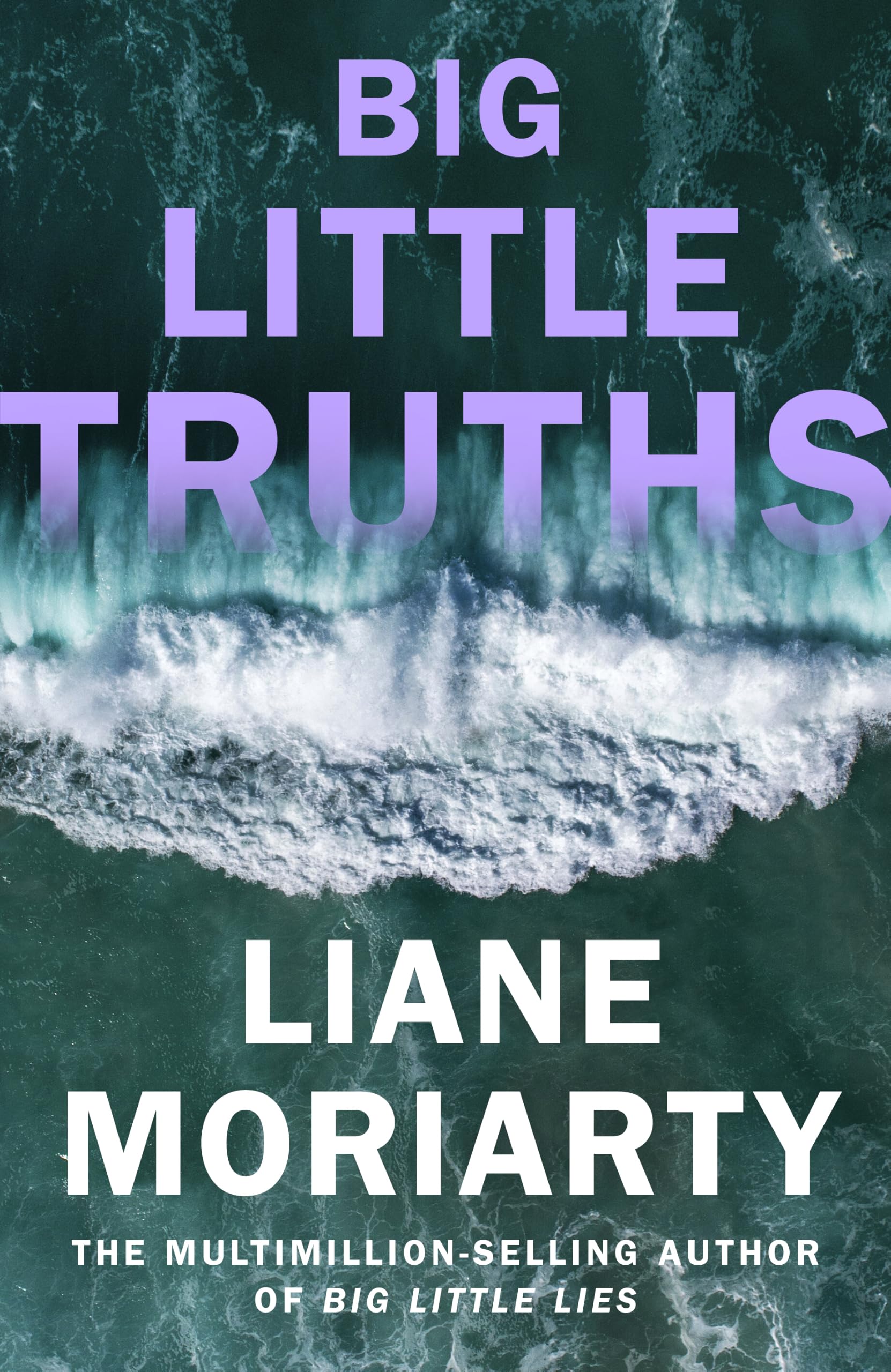 Big Little Truths by Liane Moriarty | Sequel to Big Little Lies | Hardcover 1