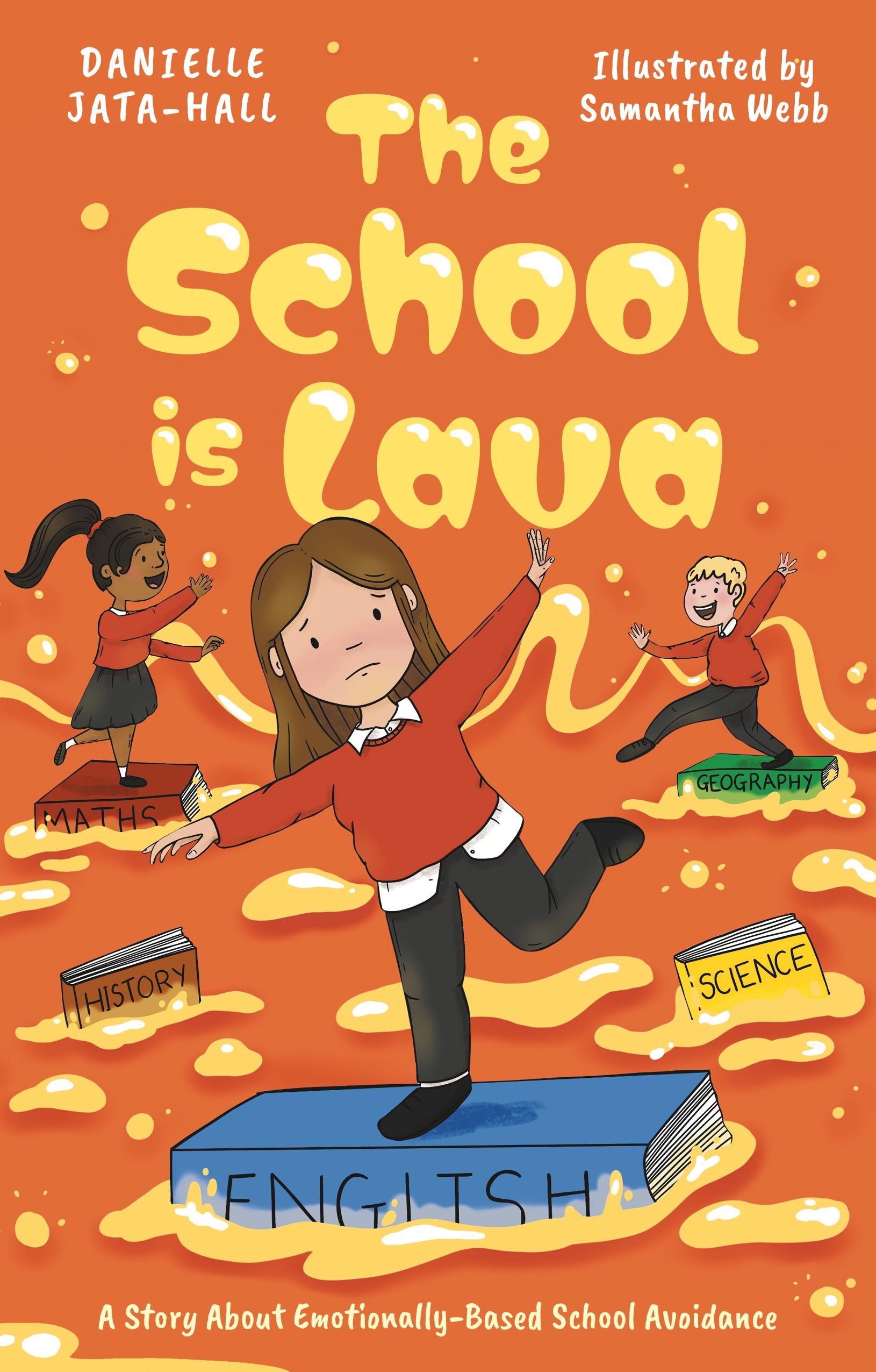 Jessica Kingsley Publishers The School is Lava: A Story About Emotionally Based School Avoidance - Ages 8-12 1