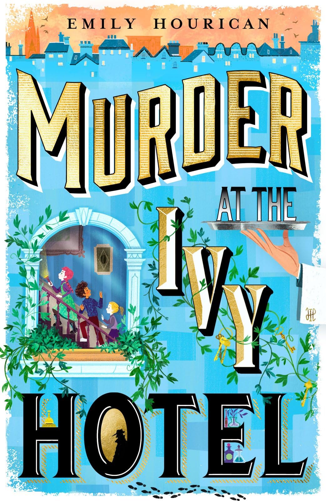 Murder at the Ivy Hotel: A Cosy Children's Mystery by Emily Hourican 1