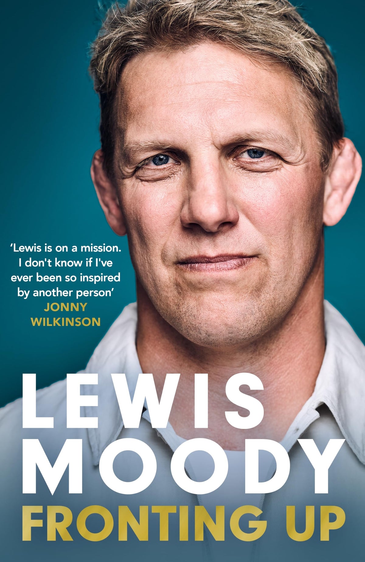 Headline Home Fronting Up: Lewis Moody on Rugby, Leadership and MND - Hardcover, 288 Pages