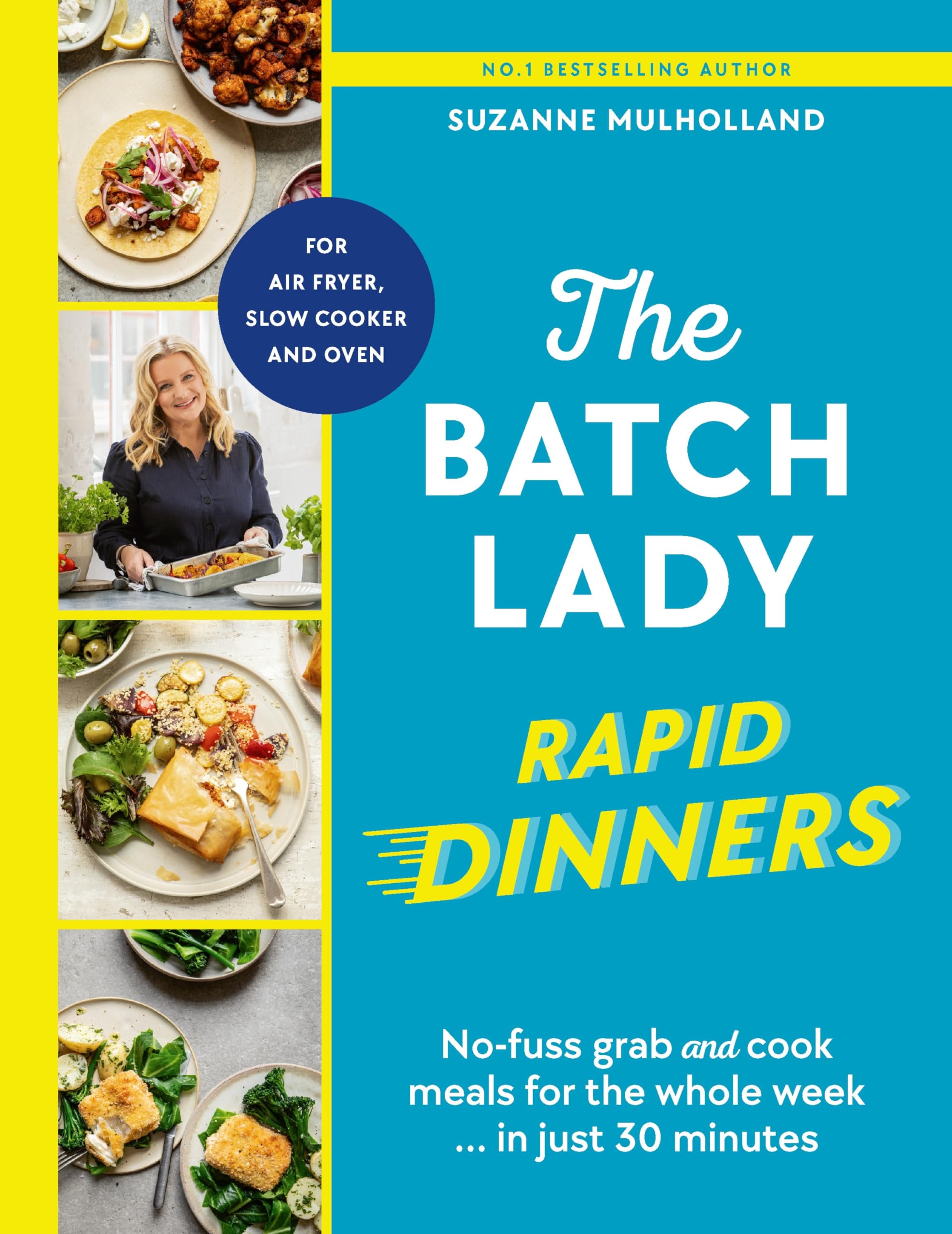 The Batch Lady Rapid Dinners: The Sunday Times Bestseller - 100 Grab-and-Cook Recipes for Babies & Children 1