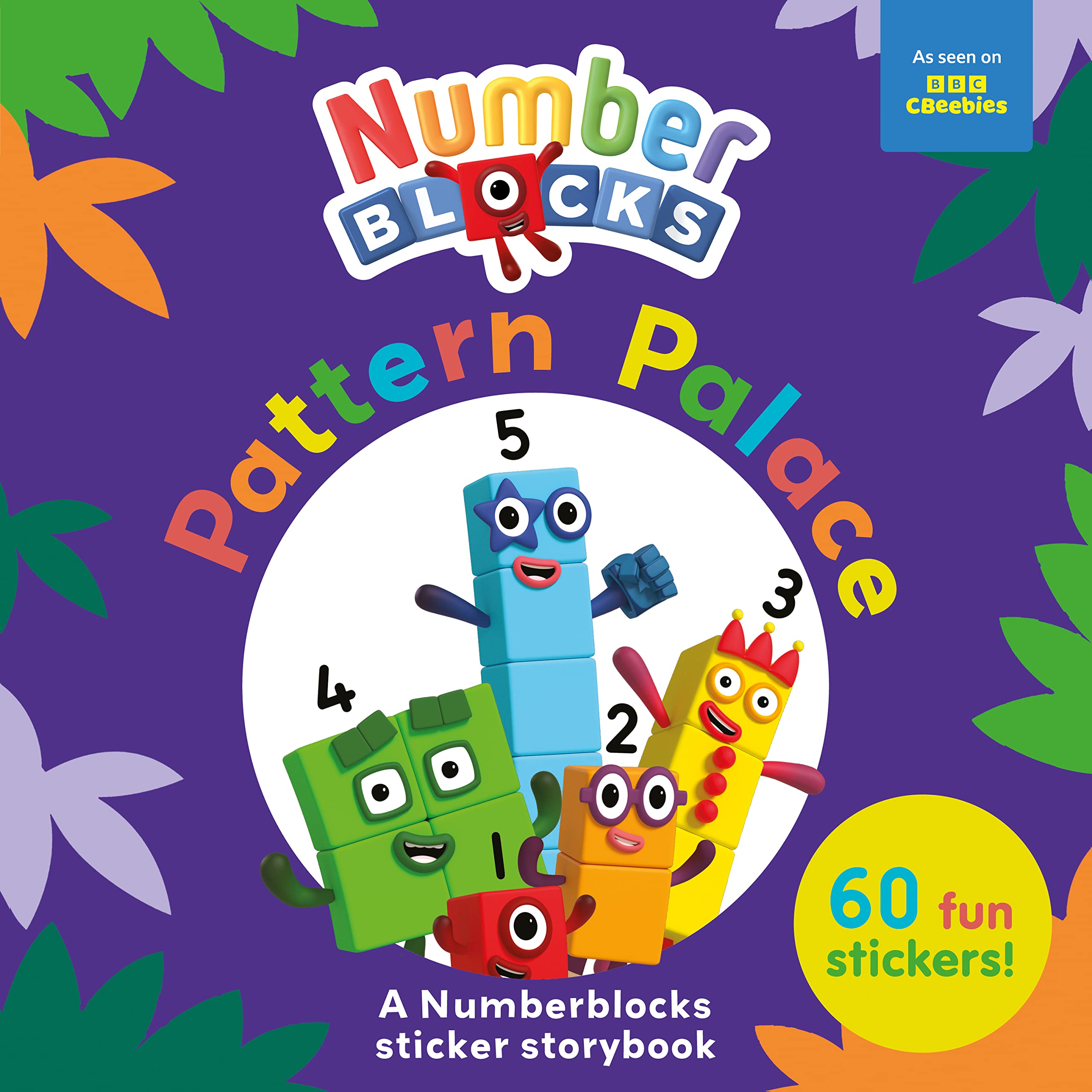 Sweet Cherry Publishing Pattern Palace: A Numberblocks Sticker Storybook | Ages 3-6 | English