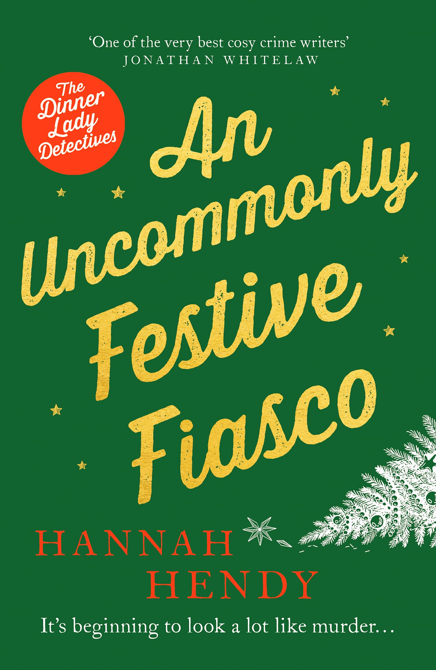 The Dinner Lady Detectives: An Uncommonly Festive Fiasco by Hannah Hendy | Paperback 1