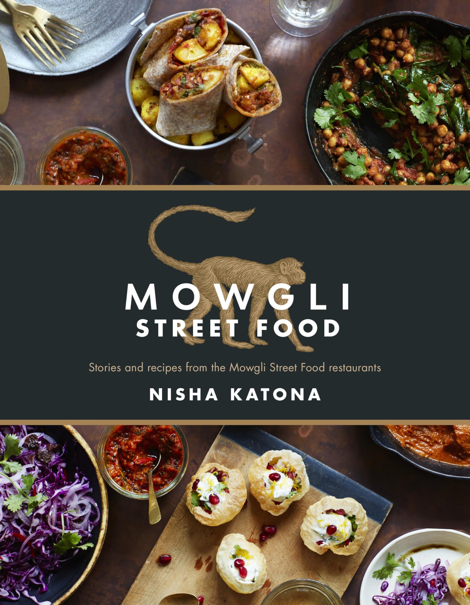 Mowgli Street Food: Stories and Recipes from the Mowgli Street Food Restaurants by Nisha Katona | Hardcover 1