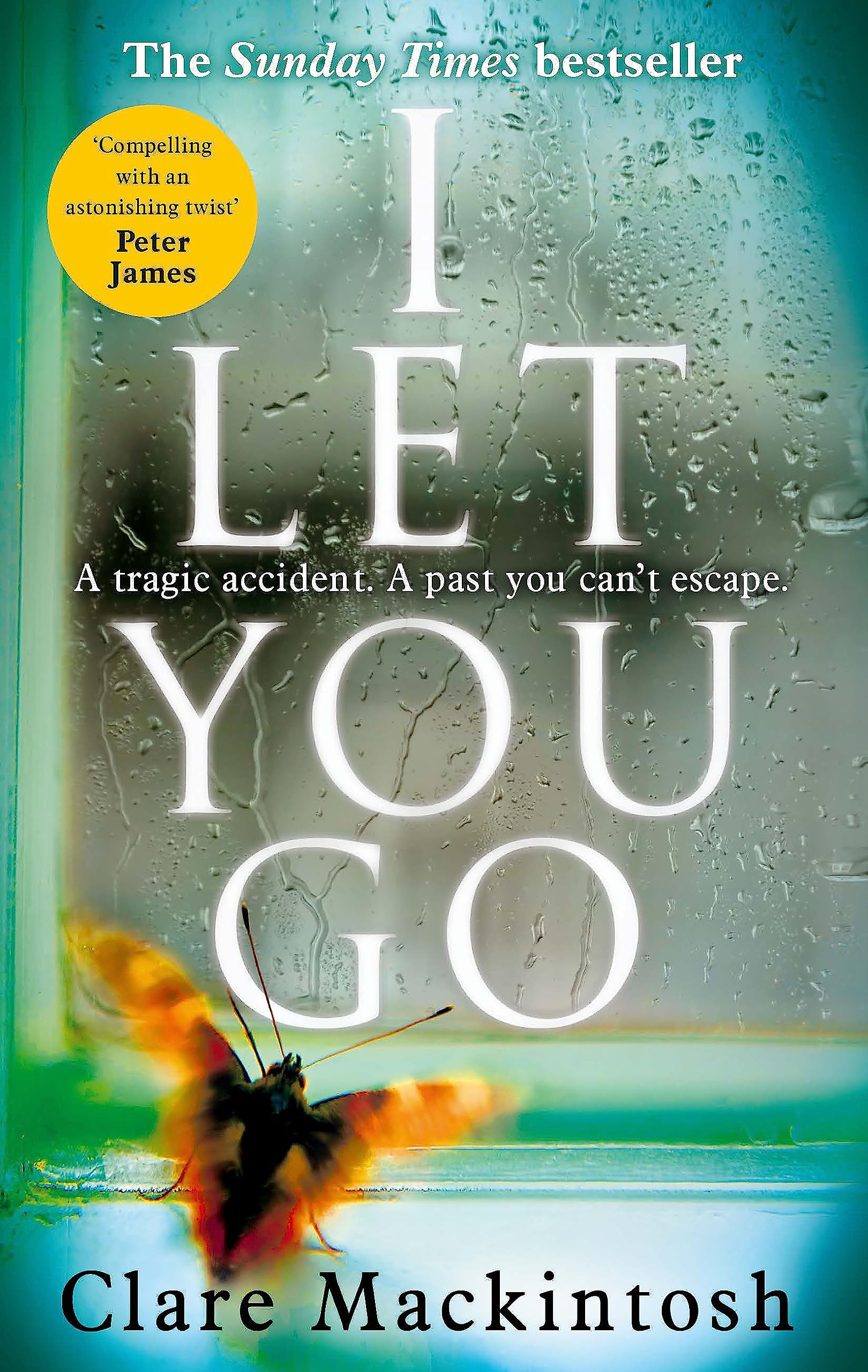 I Let You Go by Clare Mackintosh - Psychological Thriller Paperback | 384 Pages | English 1