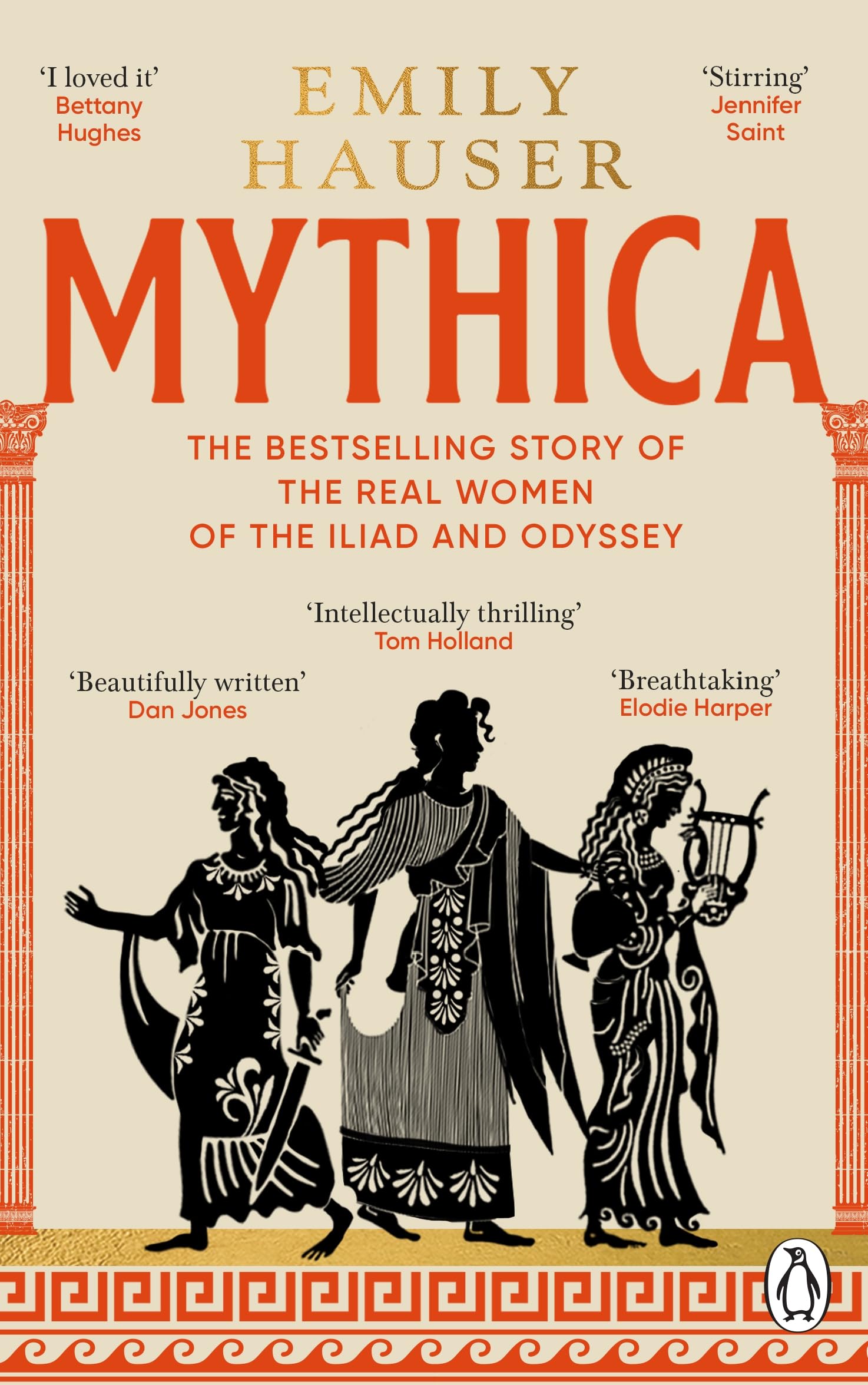 Mythica: A New History of Homer’s World, Through the Women Written Out of History by Emily Hauser [Paperback] 1