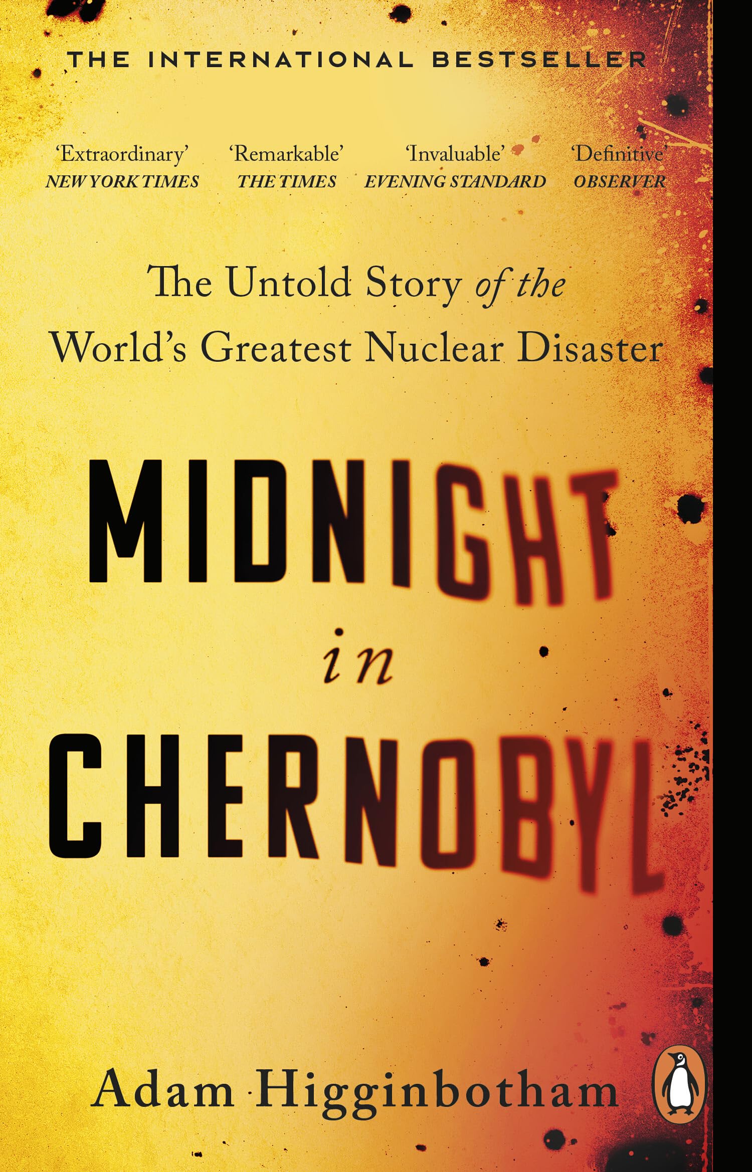 Midnight in Chernobyl: The Untold Story of the World's Greatest Nuclear Disaster - Paperback 1