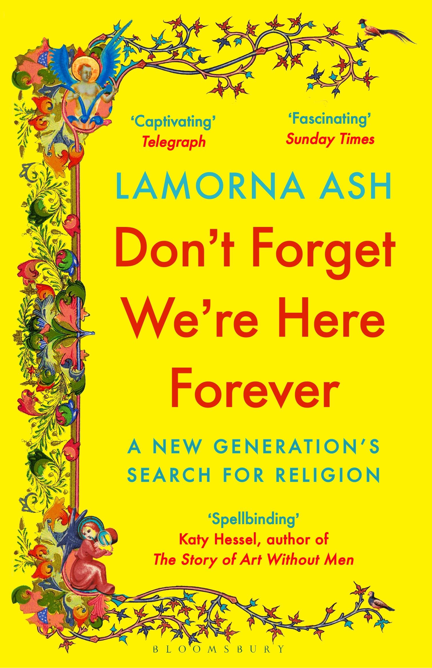 Bloomsbury Don't Forget We're Here Forever: A New Generation's Search for Religion | Paperback