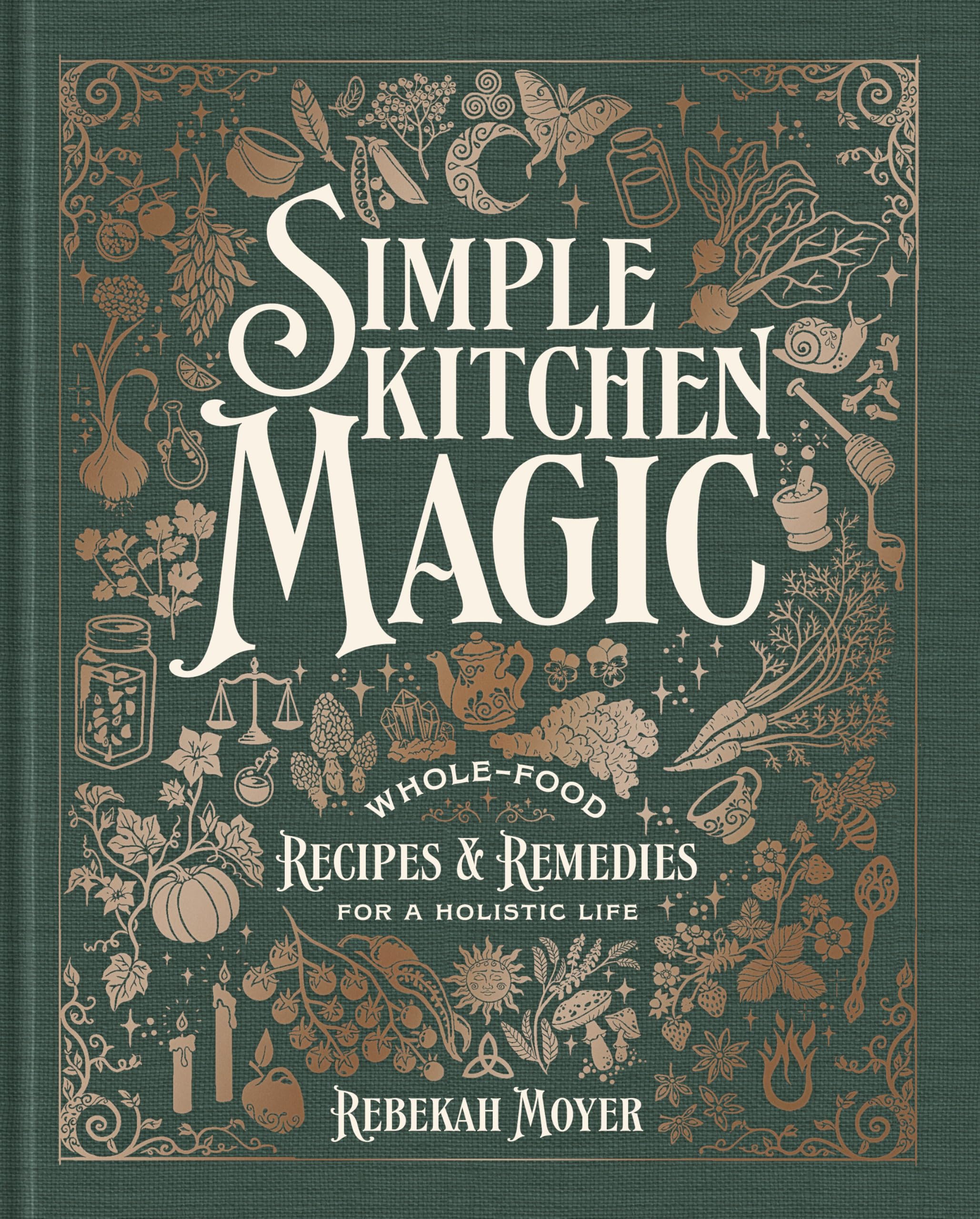 DK Simple Kitchen Magic: Whole-Food Recipes and Remedies for a Holistic Life | Hardcover 1