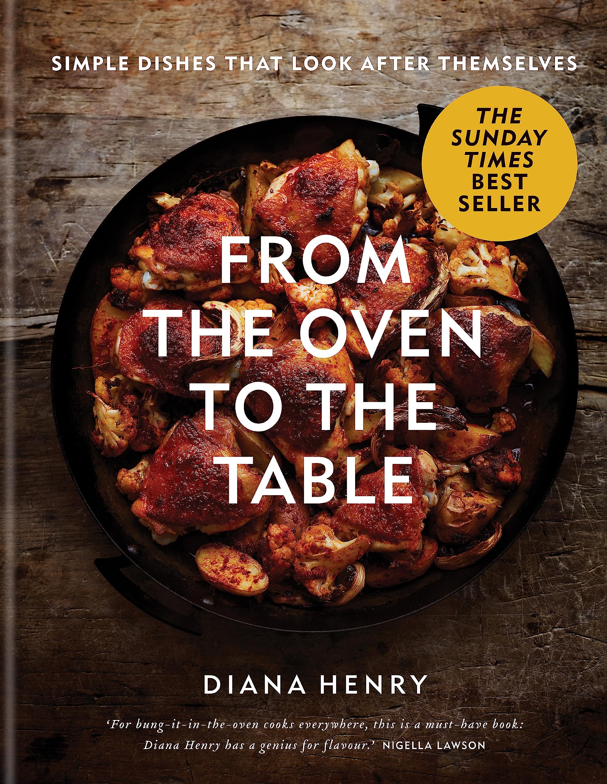 From the Oven to the Table: Simple dishes that look after themselves by Diana Henry | Hardcover | 240 Pages 1
