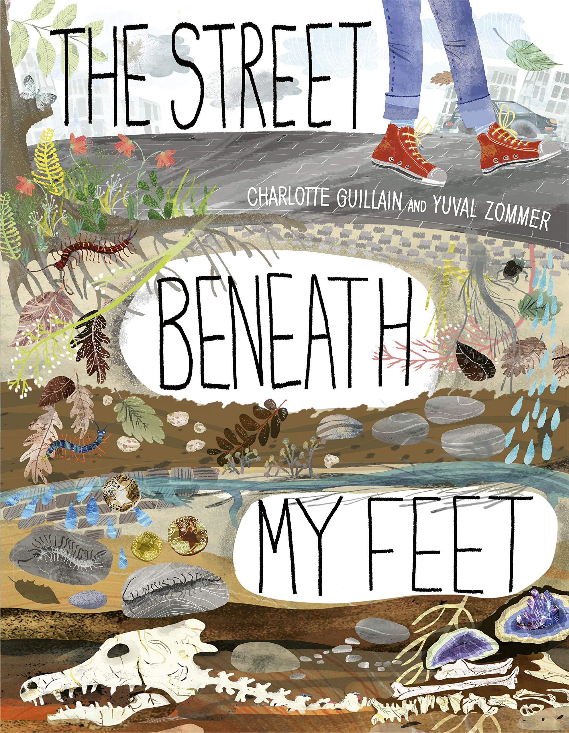 words & pictures The Street Beneath My Feet (Look Closer) Hardcover Book | Ages 5-8