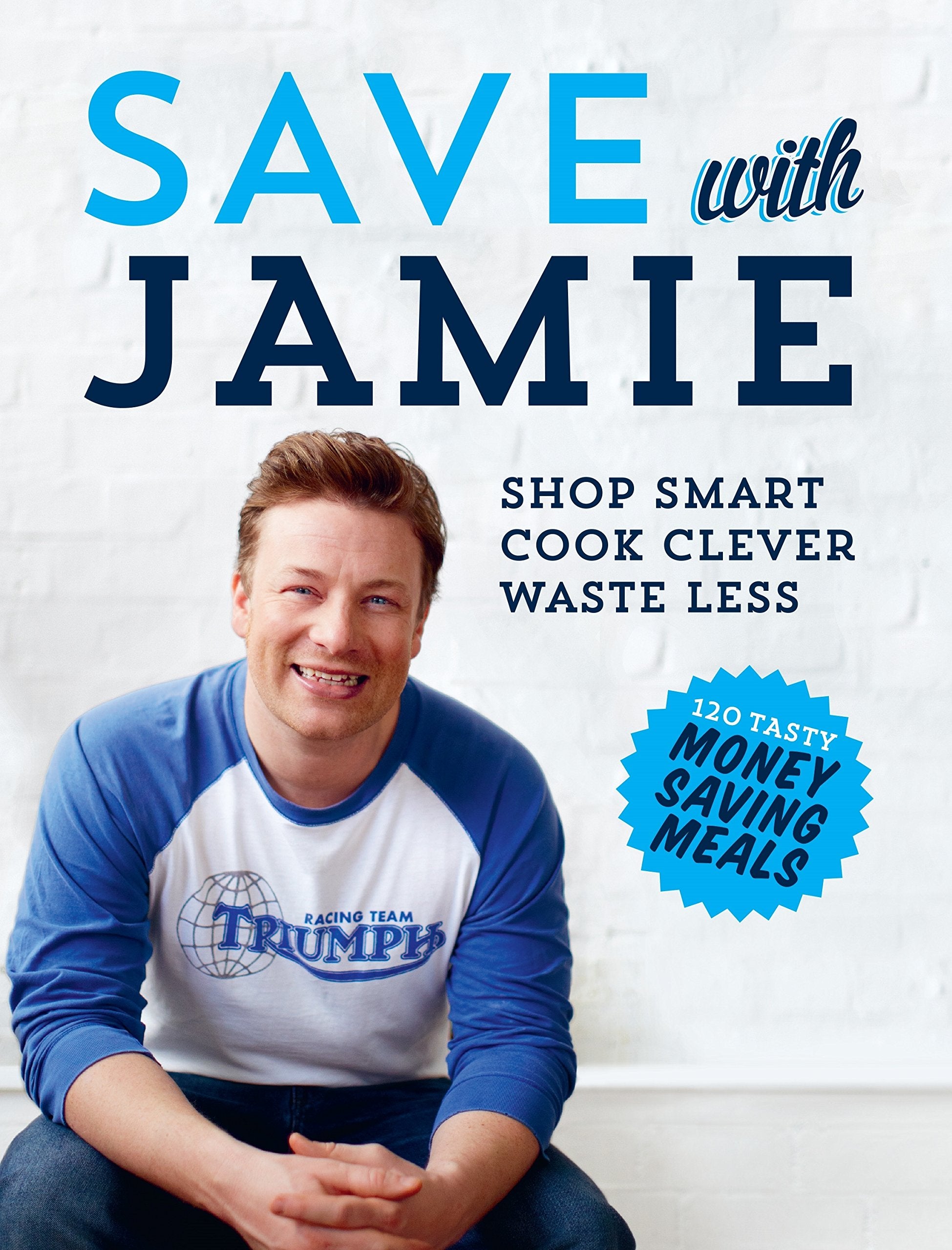 Save with Jamie: Shop Smart, Cook Clever, Waste Less by Jamie Oliver | Hardcover 1