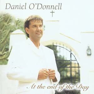 At the End of the Day Daniel O'Donnell [Audio CD]