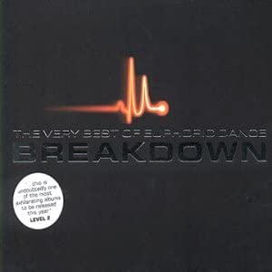 Breakdown - The Very Best of Euphoric Dance [Audio CD]
