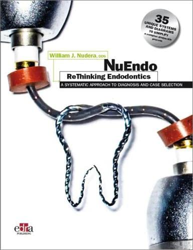 NuEndo ReThinking Endodontics - A systematic approach to diagnosis and case sele [Hardcover ]