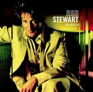 Rod Stewart - Human [Audio CD] 1