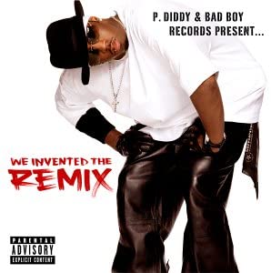 P. Diddy & Bad Boy Records Present ... We Invented The Remix [Audio CD]