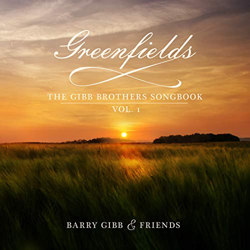 Greenfields: The Gibb Brothers Songbook Vol. 1’ - Barry Gibb [Audio CD]
