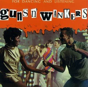 Guns 'n' Wankers - For Dancing And [Vinyl]
