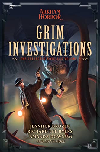 Grim Investigations: Arkham Horror: The Collected Novellas, Vol. 2 [Paperback]