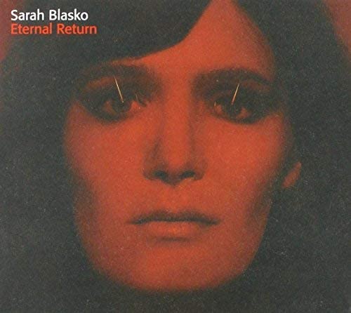 Sarah Blasko – Eternal Return [Audio-CD]