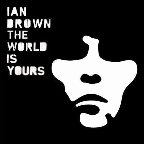 Ian Brown – The World Is Yours [Audio-CD]