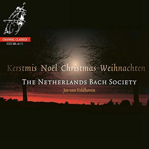 Netherlands Bach Society - Kerstfeest Christmas Noel Weinachten [Audio CD]