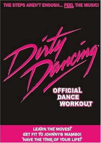 Dirty Dancing : The Official Dance Workout [2017]