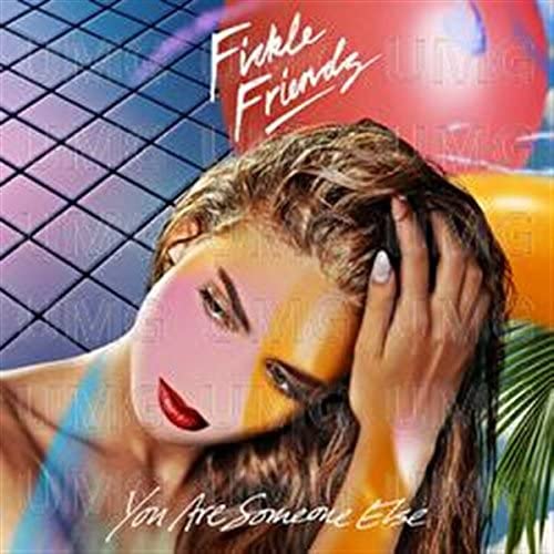 You Are Someone Else - Fickle Friends [Audio CD]
