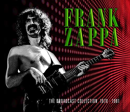 Frank Zappa - Frank Zappa - The Broadcast Collection 1970-1981 [Audio CD]