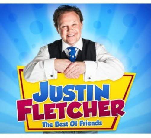 Justin Fletcher - Der beste Freund