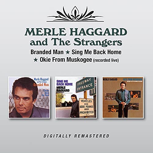 Merle Haggard &amp; The Strangers – Branded Man/Sing Me Back Home/Okie From Muskogee [Audio CD]